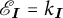 Script capital E sub I equals k sub I.