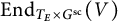upper E n d Subscript upper T Sub Subscript upper E Subscript times upper G Sub Superscript s c Baseline left parenthesis upper V right parenthesis