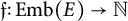 German f colon upper E m b left parenthesis upper E right parenthesis right arrow double struck upper N
