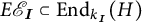 E sub I super script curly E is a subset of End sub k sub I of open parenthesis H close parenthesis.