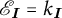 Script capital E sub I equals k sub I.