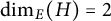 backslash dimension Subscript upper E Baseline left parenthesis upper H right parenthesis equals 2