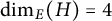 backslash dimension Subscript upper E Baseline left parenthesis upper H right parenthesis equals 4