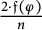 StartFraction 2 dot German f left parenthesis phi right parenthesis Over n EndFraction