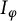 upper I Subscript phi
