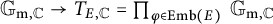upper G Subscript normal m comma double struck upper C Baseline right arrow upper T Subscript upper E comma double struck upper C Baseline equals product Underscript phi element of upper E m b left parenthesis upper E right parenthesis Endscripts upper G Subscript normal m comma double struck upper C
