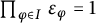 product Underscript phi element of upper I Endscripts epsilon Subscript phi Baseline equals 1