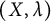 left parenthesis upper X comma lamda right parenthesis