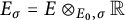 upper E Subscript sigma Baseline equals upper E circled times Underscript upper E 0 comma sigma Endscripts double struck upper R