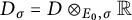 upper D Subscript sigma Baseline equals upper D circled times Underscript upper E 0 comma sigma Endscripts double struck upper R