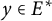 y element of upper E Superscript asterisk