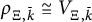 rho Subscript upper Xi comma k overbar Baseline approximately equals upper V Subscript upper Xi comma k overbar