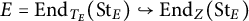 upper E equals upper E n d Subscript upper T Sub Subscript upper E Baseline left parenthesis upper S t Subscript upper E Baseline right parenthesis right arrow with hook upper E n d Subscript upper Z Baseline left parenthesis upper S t Subscript upper E Baseline right parenthesis