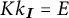 K K k sub I equals E