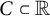 upper C subset of double struck upper R