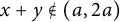 x plus y not an element of left parenthesis a comma 2 a right parenthesis