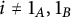 i not equals 1 Subscript upper A Baseline comma 1 Subscript upper B Baseline
