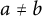 a not equals b