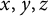 x comma y comma z