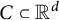 upper C subset of upper R Superscript d