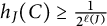h Subscript upper J Baseline left parenthesis upper C right parenthesis greater than or equals StartFraction 1 Over 2 Superscript script l left parenthesis upper J right parenthesis Baseline EndFraction