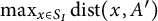 max Underscript x element of upper S Subscript upper I Endscripts backslash operatorname d i s t left parenthesis x comma upper A prime right parenthesis