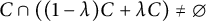 upper C intersection left parenthesis left parenthesis 1 minus lamda right parenthesis upper C plus lamda upper C right parenthesis not equals backslash emptyset