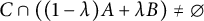 upper C intersection left parenthesis left parenthesis 1 minus lamda right parenthesis upper A plus lamda upper B right parenthesis not equals backslash emptyset