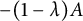 minus left parenthesis 1 minus lamda right parenthesis upper A