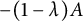 minus left parenthesis 1 minus lamda right parenthesis upper A