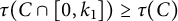 tau left parenthesis upper C intersection 0 comma k 1 right parenthesis greater than or equals tau left parenthesis upper C right parenthesis