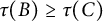 tau left parenthesis upper B right parenthesis greater than or equals tau left parenthesis upper C right parenthesis