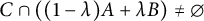 upper C intersection left parenthesis left parenthesis 1 minus lamda right parenthesis upper A plus lamda upper B right parenthesis not equals backslash emptyset