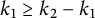 k 1 greater than or equals k 2 minus k 1