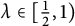 lamda element of StartFraction 12 Over comma EndFraction 1 right parenthesis