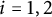 i equals 1 comma 2
