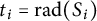t Subscript i Baseline equals backslash operatorname r a d left parenthesis upper S Subscript i Baseline right parenthesis