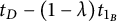 t Subscript upper D Baseline minus left parenthesis 1 minus lamda right parenthesis t Subscript 1 Sub Subscript upper B
