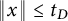 StartMetric x EndMetric less than or equals t Subscript upper D