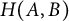 upper H left parenthesis upper A comma upper B right parenthesis