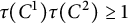 tau left parenthesis upper C Superscript 1 Baseline right parenthesis tau left parenthesis upper C squared right parenthesis greater than or equals 1