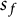 s Subscript f