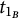 t Subscript 1 Sub Subscript upper B