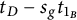 t Subscript upper D Baseline minus s Subscript g Baseline t Subscript 1 Sub Subscript upper B