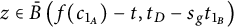 z element of ModifyingAbove upper B With bar left parenthesis f left parenthesis c Subscript 1 Sub Subscript upper A Subscript Baseline right parenthesis minus t comma t Subscript upper D Baseline minus s Subscript g Baseline t Subscript 1 Sub Subscript upper B Subscript Baseline right parenthesis