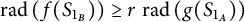 backslash operatorname r a d left parenthesis f left parenthesis upper S Subscript 1 Sub Subscript upper B Subscript Baseline right parenthesis right parenthesis greater than or equals r backslash operatorname r a d left parenthesis g left parenthesis upper S Subscript 1 Sub Subscript upper A Subscript Baseline right parenthesis right parenthesis