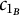 c Subscript 1 Sub Subscript upper B