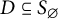 upper D subset of or equal to upper S Subscript backslash emptyset