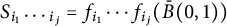 upper S Subscript i 1 midline horizontal ellipsis i Sub Subscript j Subscript Baseline equals f Subscript i 1 Baseline midline horizontal ellipsis f Subscript i Sub Subscript j Subscript Baseline left parenthesis ModifyingAbove upper B With bar left parenthesis 0 comma 1 right parenthesis right parenthesis