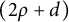 left parenthesis 2 rho plus d right parenthesis